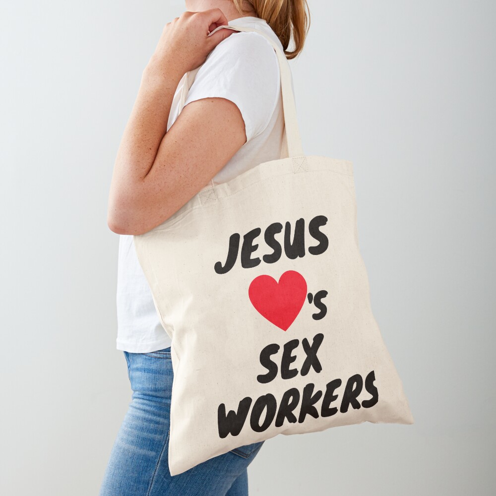 JESUS LOVES SEX WORKERS Tote Bag