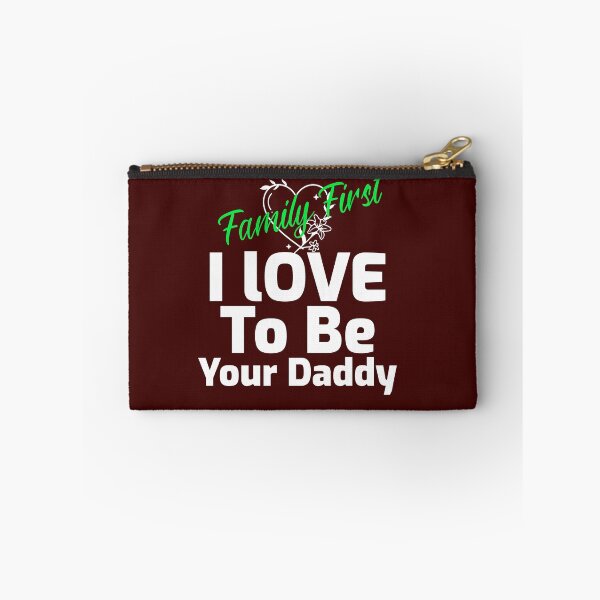Item preview, I love to be your Daddy. Family First designed and sold by family1ststore.