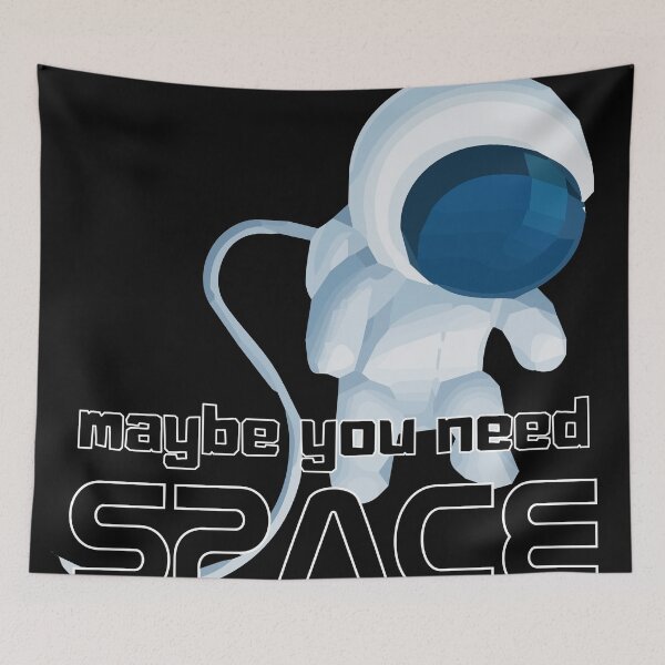 Item preview, Maybe You Need Space designed and sold by Dreams of Dubai.