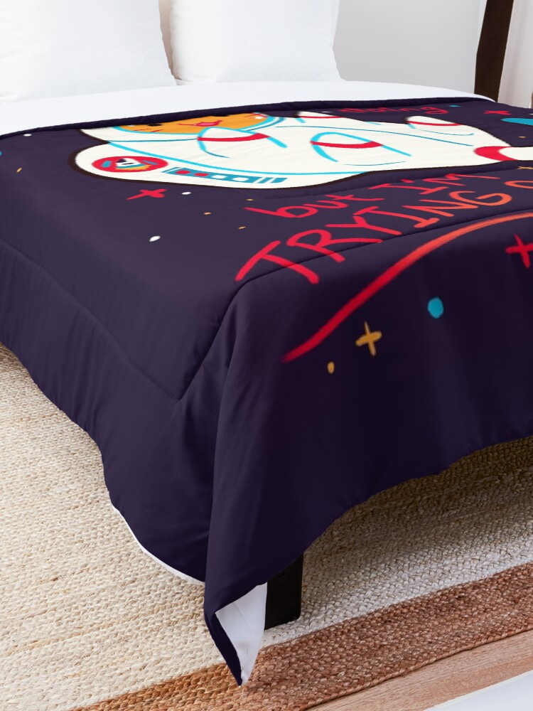 Alternate view of "I'M TRYING ANYWAY" Catstronaut Comforter