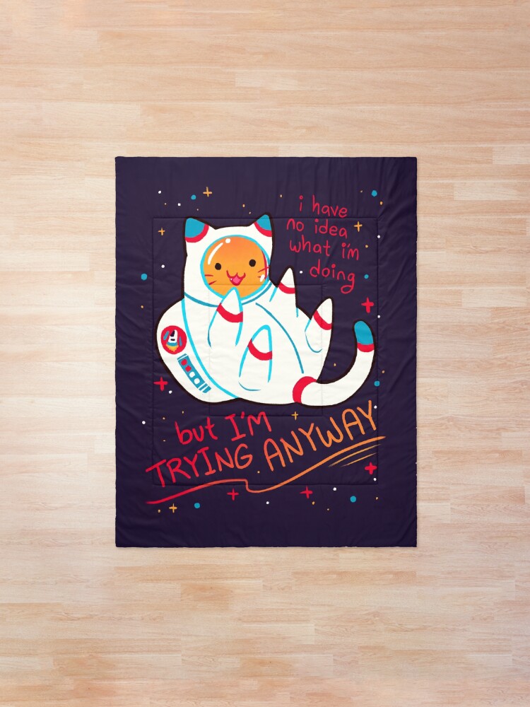 Alternate view of "I'M TRYING ANYWAY" Catstronaut Comforter