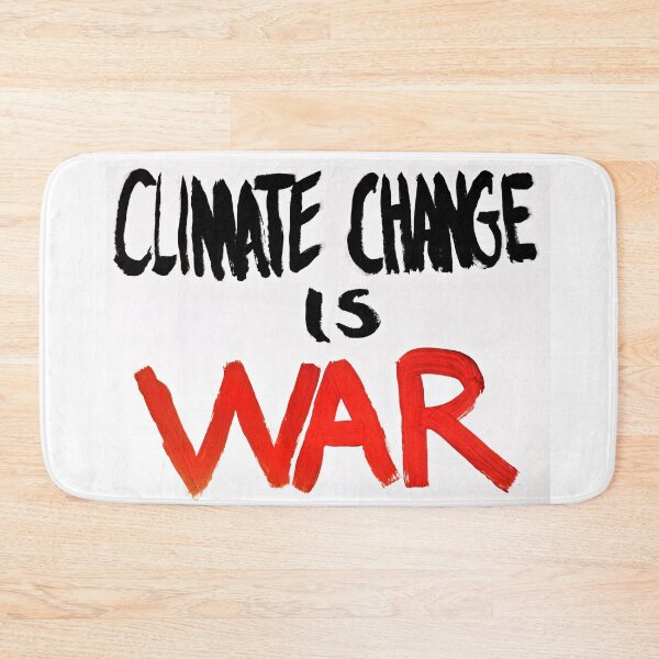 Item preview, “Climate Change Is War” designed and sold by tenderlovingart.