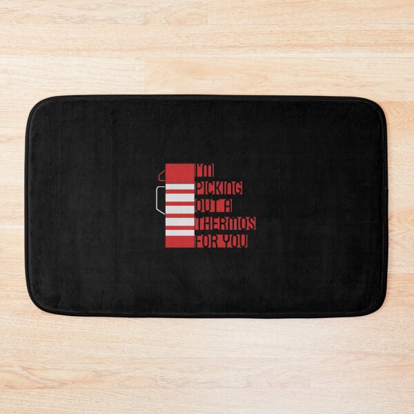 Item preview, I'm Picking Out a Thermos For You designed and sold by Turlguy.