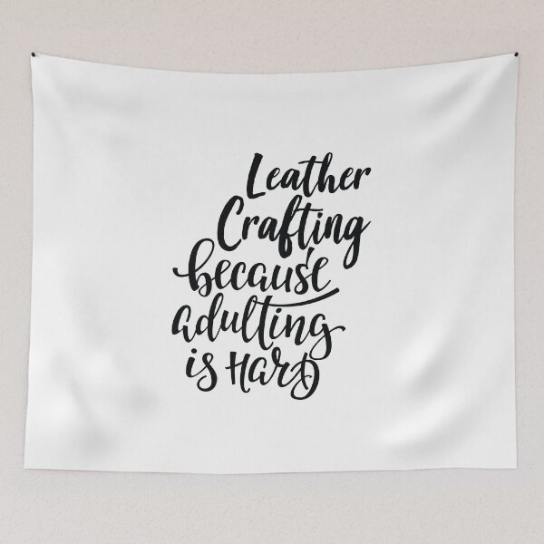 Item preview, Leather Crafting Because Adulting Is Hard designed and sold by ProjectX23.