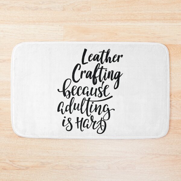 Item preview, Leather Crafting Because Adulting Is Hard designed and sold by ProjectX23.