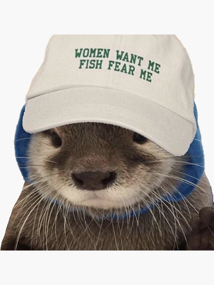 "Women Want Me Fish Fear Me Otter" Sticker by tamale