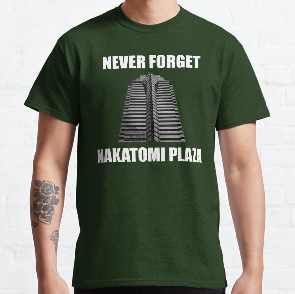 nakatomi plaza t shirt never forget