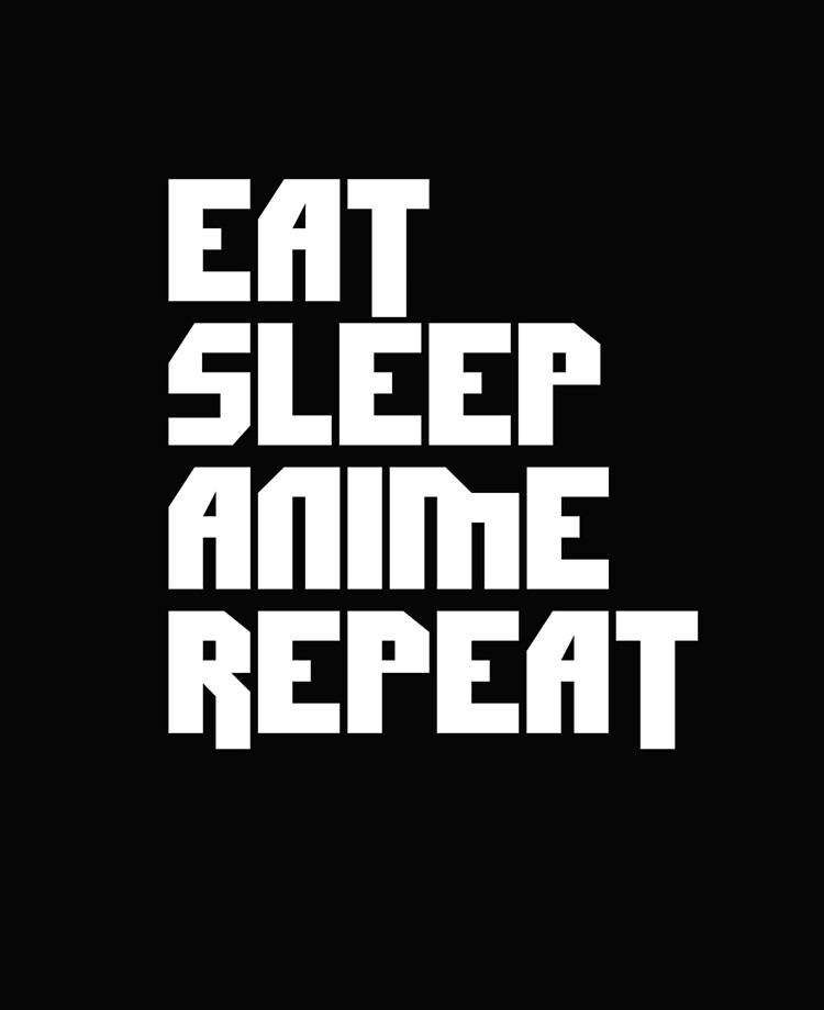 Eat sleep anime repeat humor tshirt  tostadora
