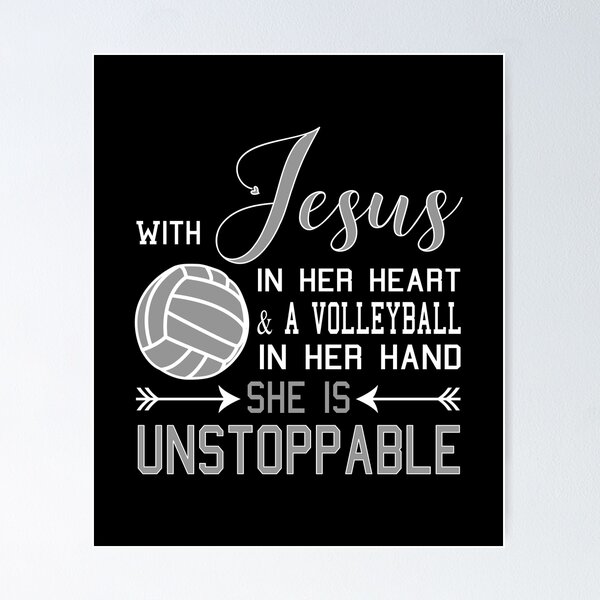 Item preview, With Jesus In Her Heart And A Volleyball In Her Hand She Is Unstoppable designed and sold by nikkidawn74.