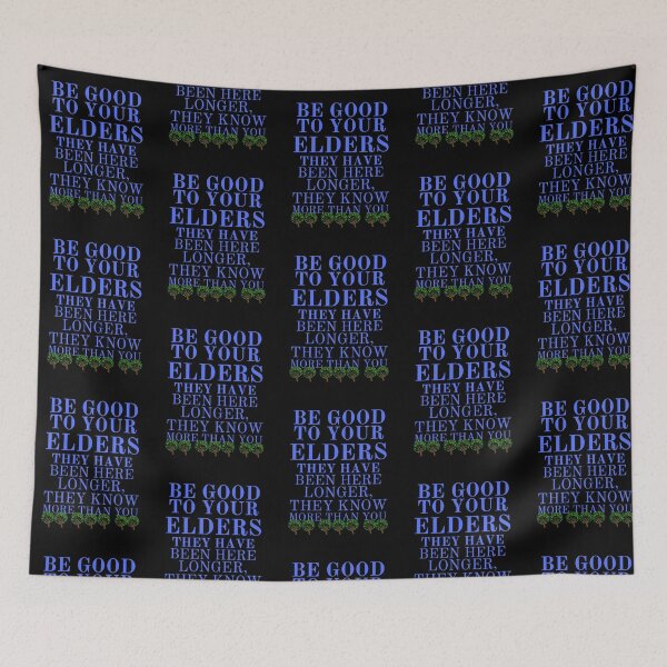 Item preview, Be good to your elders designed and sold by DivineTiffany.