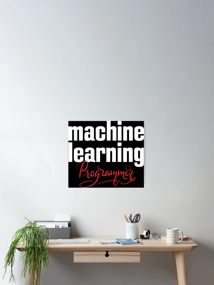 Thumbnail 2 of 3, Poster, Machine Learning Programmer designed and sold by ProjectX23.