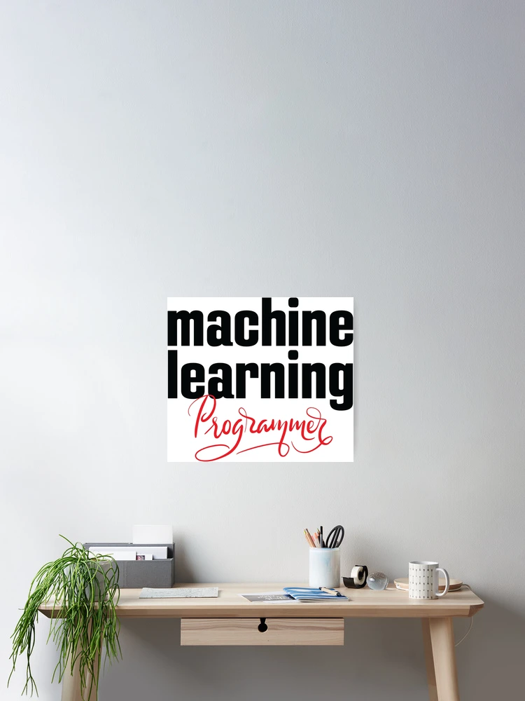 Thumbnail 2 of 3, Poster, Machine Learning Programmer designed and sold by ProjectX23.