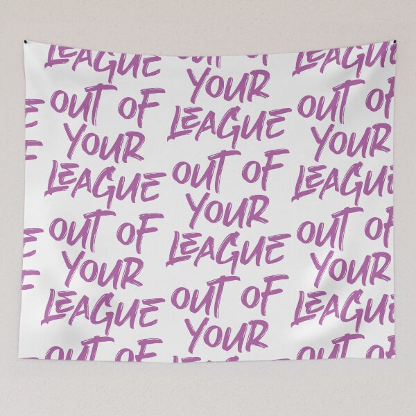 Item preview, Out Of Your League designed and sold by siggyspatsky.