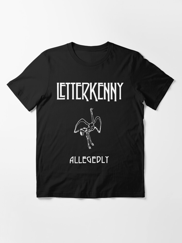 allegedly letterkenny t shirt