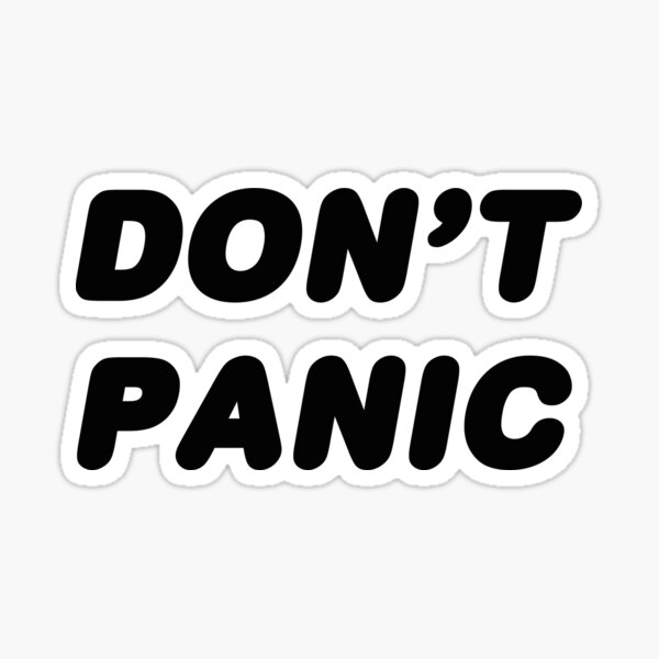 DON'T PANIC Sticker
