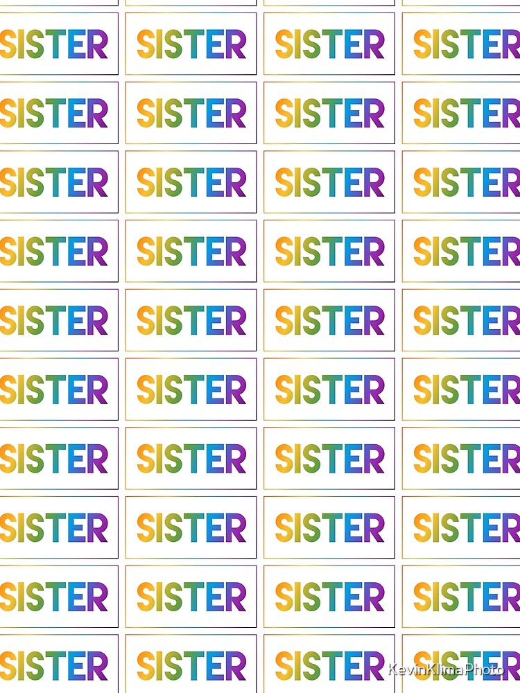 Sister - Pride Edition by KevinKlimaPhoto