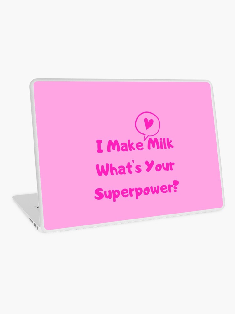 Thumbnail 1 of 2, Laptop Skin, I Make Milk - What's Your Superpower? v2 designed and sold by HappyHumanPacif.