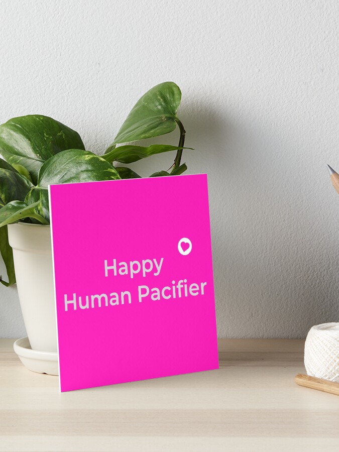 human pacifier