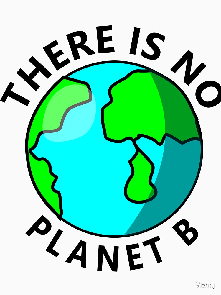 shirt there is no planet b