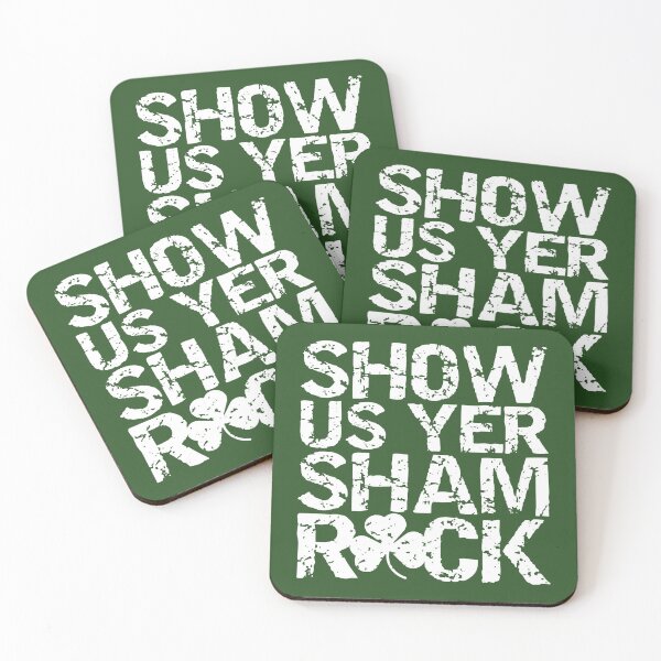 Show Us Yer Shamrock St Patricks Day Irish Design Coasters (Set of 4)