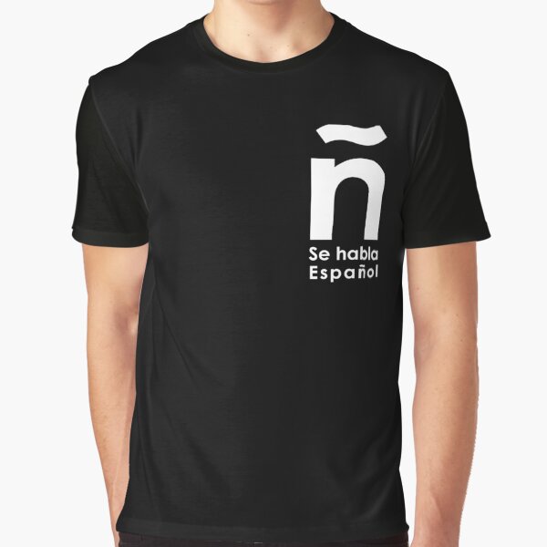 Se habla Español. I speak Spanish Graphic T-Shirt