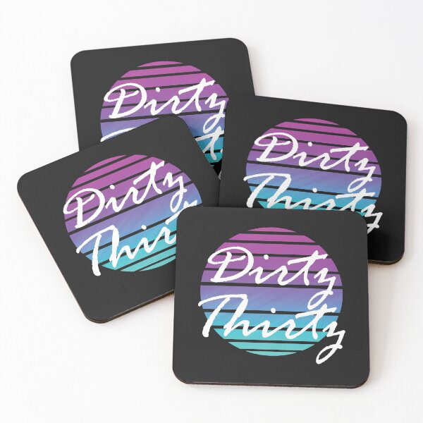 Item preview, Dirty thirty! designed and sold by Cutebutfunny.
