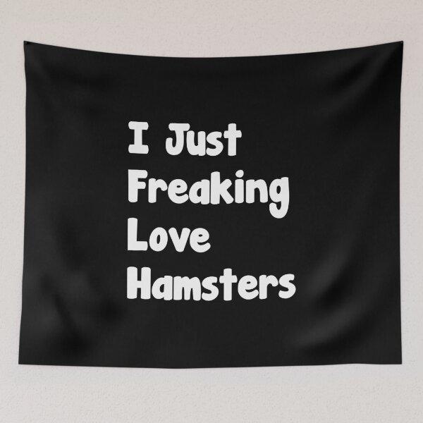 Item preview, I Just Freaking Love Hamsters designed and sold by saechla.