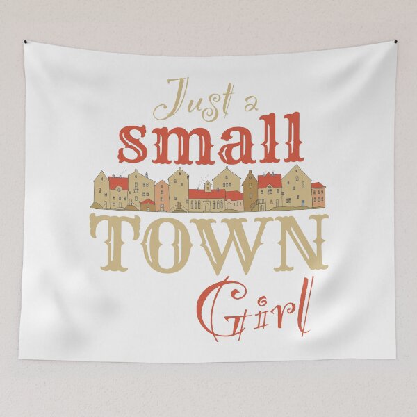 Item preview, Just a small town Girl designed and sold by studio838.
