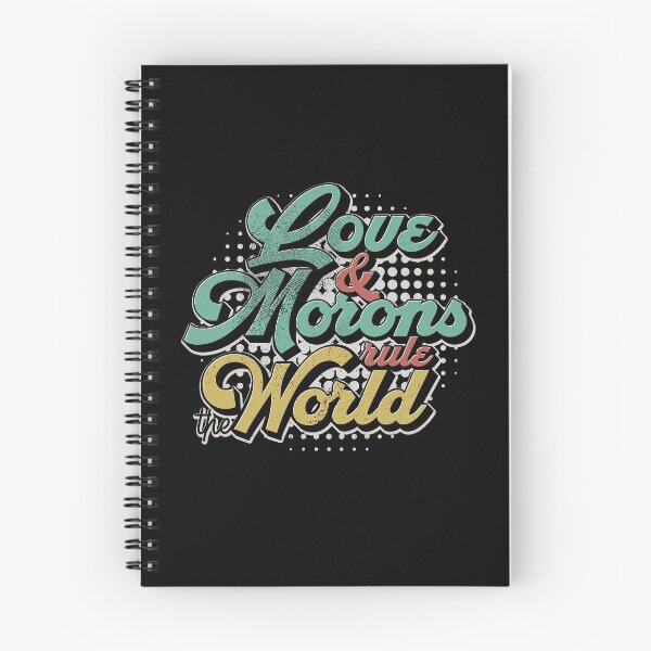 Item preview, Love And Morons Rule The World designed and sold by kolbasound.