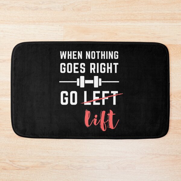 Item preview, Workout Gear - When Nothing Goes Right, Go Lift designed and sold by m95sim.