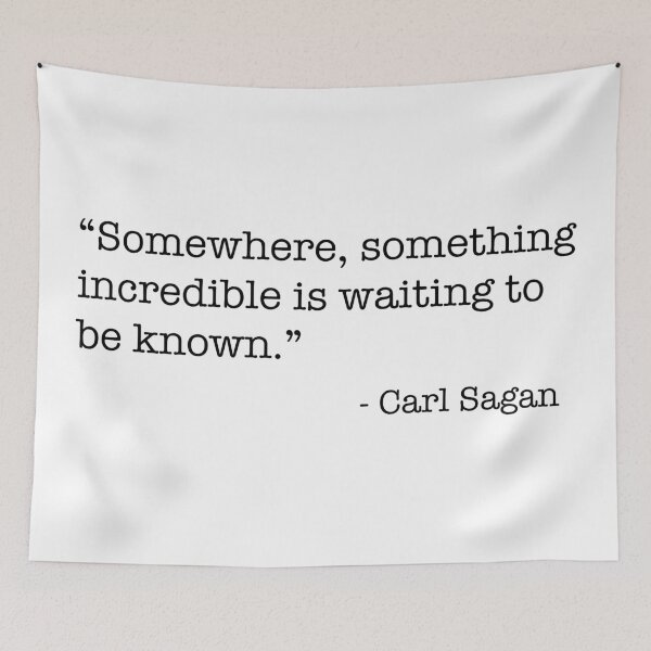 Item preview, Somewhere, something incredible is waiting to be known- Black Text designed and sold by wordsandwords.