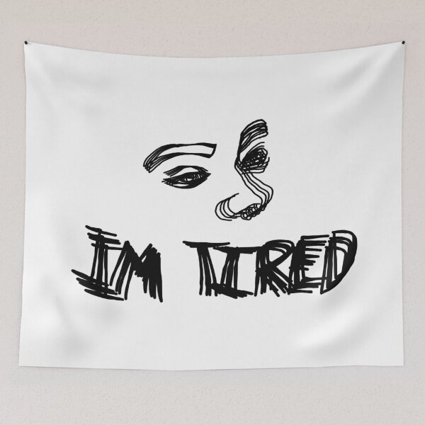 Item preview, I'm Tired designed and sold by ArtsyPrincess.