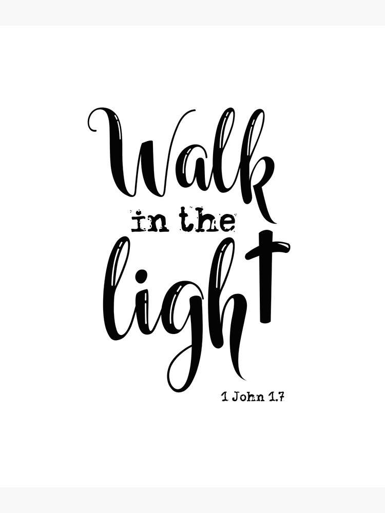 walk-in-the-light-kjv-bible-verse-poster-by-motivateme-redbubble