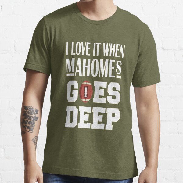 funny Fantasy football mahomes shirt, i love it when mahomes goes deep,  naughty American football fan girl ,funny Patrick t-shirt Essential T-Shirt  for Sale by Ell iot