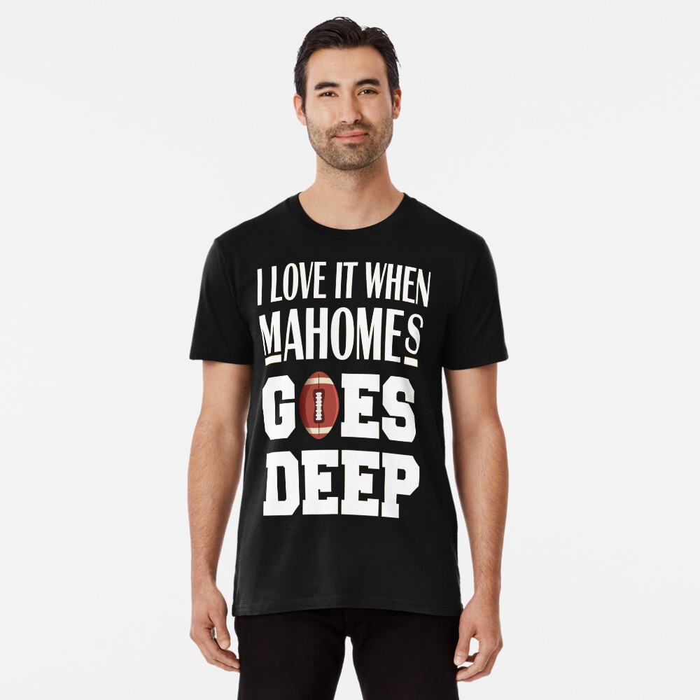 funny Fantasy football mahomes shirt, i love it when mahomes goes deep,  naughty American football fan girl ,funny Patrick t-shirt Essential T-Shirt  for Sale by Ell iot