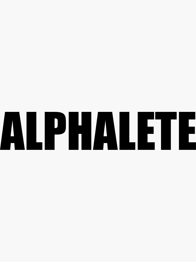 Alphalete - Gym Quote Sticker Sticker for Sale by LucaBearDesigns