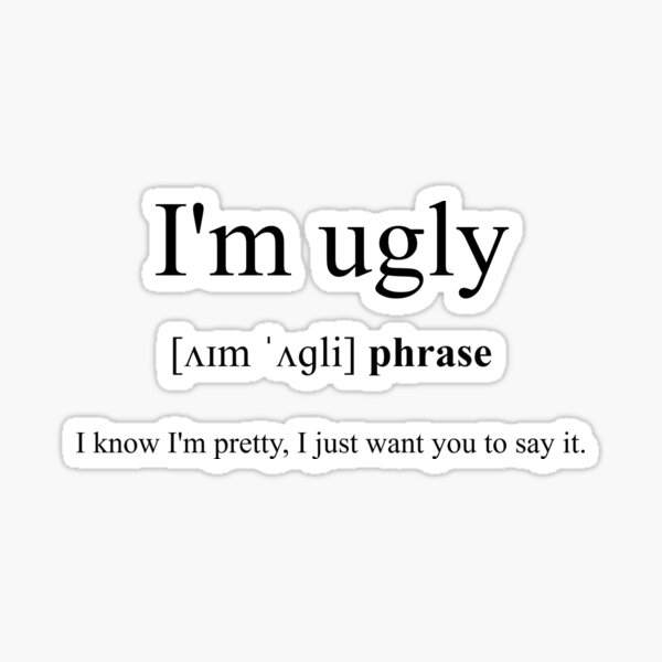 i-m-ugly-definition-dictionary-collection-sticker-by-designschmiede