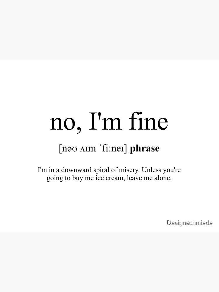 No I'm Fine Definition  Dictionary Collection Art Board Print by