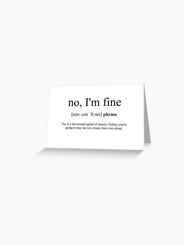 No I'm Fine Definition, Dictionary Collection Poster by Designschmiede