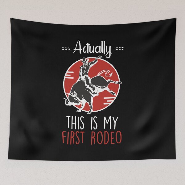 Item preview, Actually this is my first Rodeo Cowboy funny bullrider designed and sold by phskulmshirt.