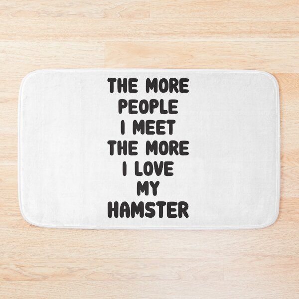 Item preview, The More People I Meet Hamster designed and sold by saechla.