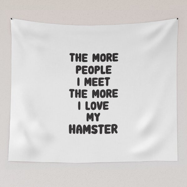Item preview, The More People I Meet Hamster designed and sold by saechla.