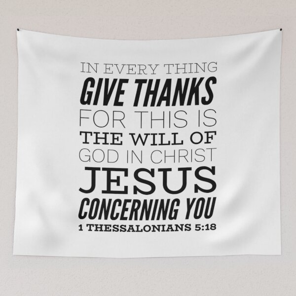 Item preview, 1 Thessalonians 5:18 In Every Thing Give Thanks For This Is The Will Of God In Christ Jesus Concerning You Christian Gift Ideas designed and sold by dara4uall.