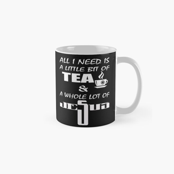 Item preview, All I Need Is A Little Bit Of Tea And A Whole Lot Of Jesus Christian Gift designed and sold by dara4uall.