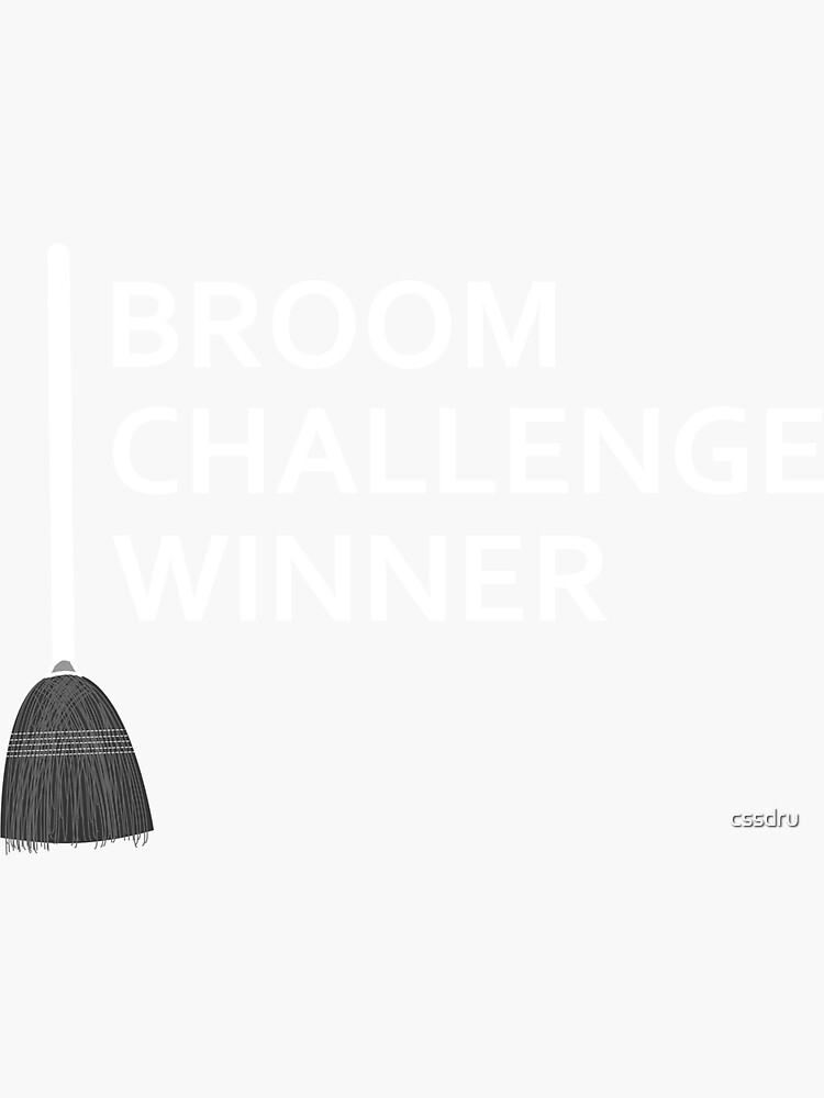 "Broom Challenge Winner Funny Meme Sticker for Sale by cssdru