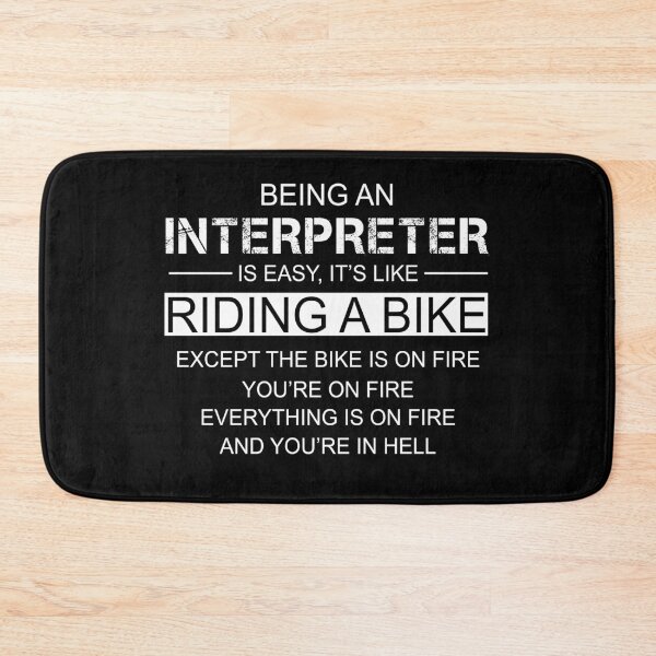Item preview, Being An Interpreter Is Like Riding A Bike designed and sold by berryferro.