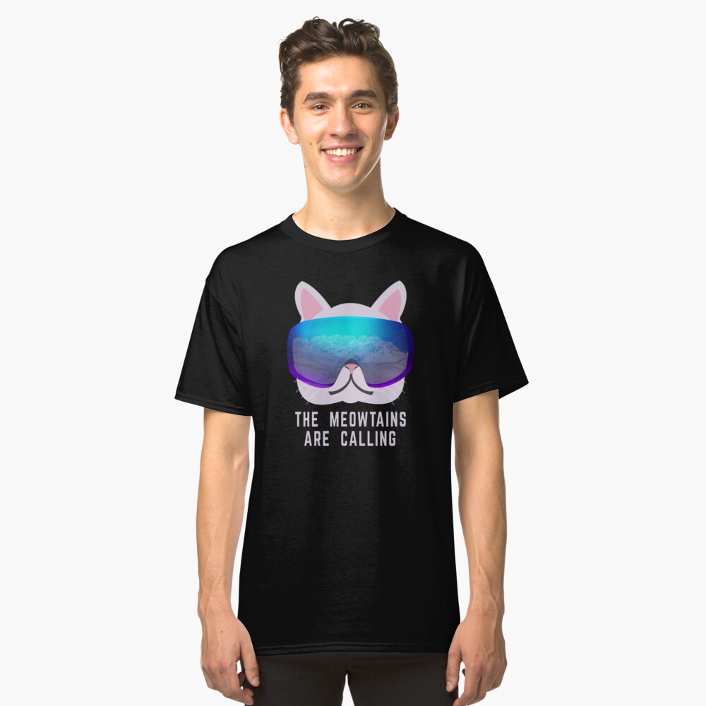 The Meowtains are calling Ski Cat Classic T-Shirt