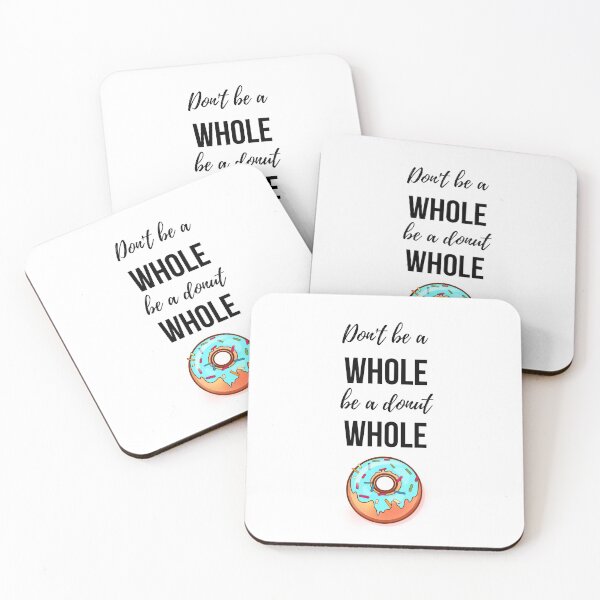 Item preview, Don't Be A Whole Be A Donut Whole designed and sold by PinkPandaPress.
