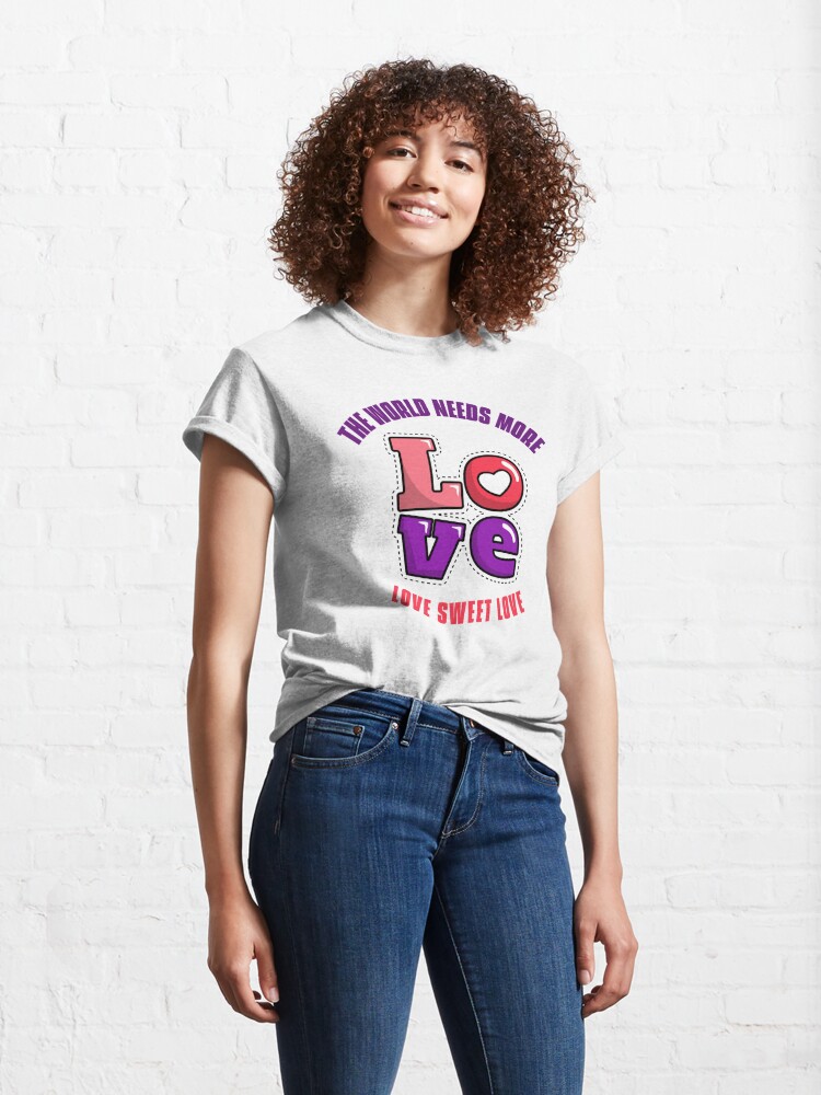 The World Needs More Love Tee Trendy Summer Shirts for Women 