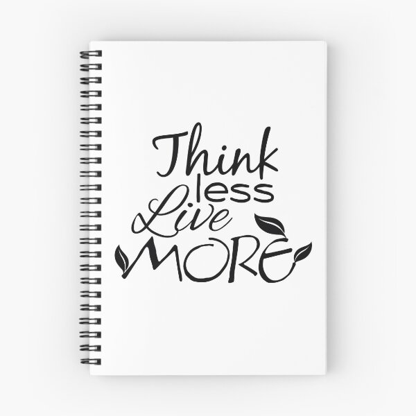Item preview, Think Less, Live More designed and sold by DA Art Shop.